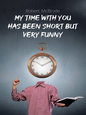 cover image of My Time with You Has Been Short but Very Funny